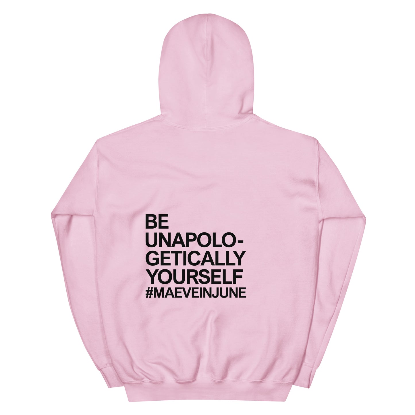#MAEVEBABE BE UNAPOLOGETICALLY YOURSELF Unisex Hoodie | Front, Back & Sleeve Print | Off Black