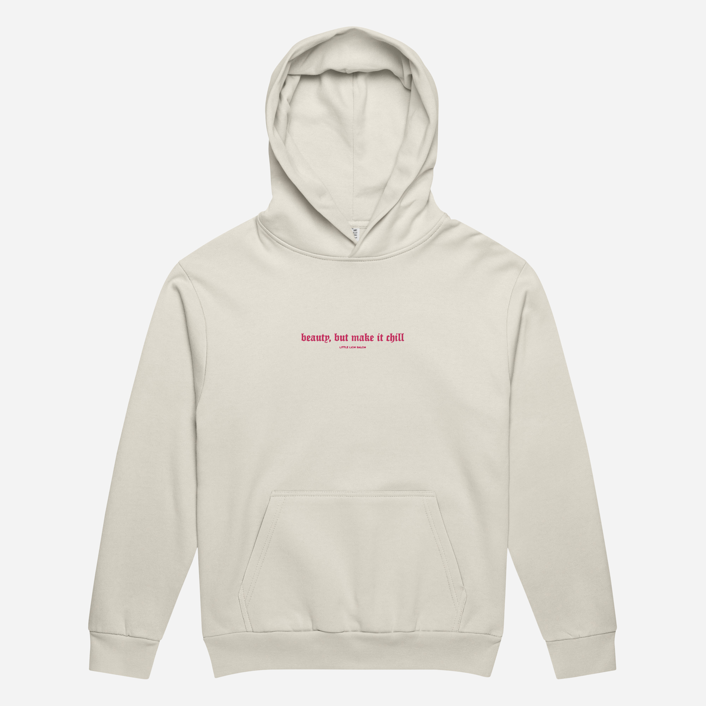 BEAUTY, BUT MAKE IT CHILL Urban garment-dyed hoodie | Center Chest Embroidery | Hot Pink Thread