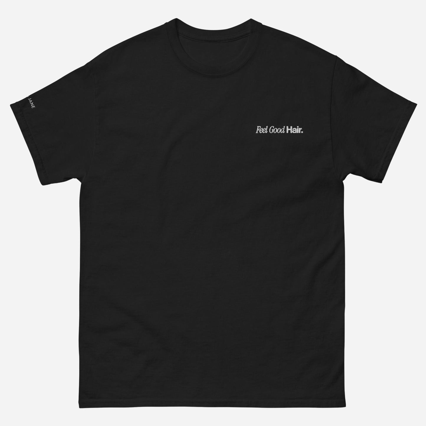 FJ Feel Good Hair Unisex Classic Tee | Left Chest & Right Sleeve Embroidery | White Thread