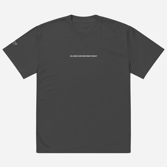 SO, WHAT ARE WE DOING TODAY? Oversized faded t-shirt | Front & Sleeve Embroidery | White